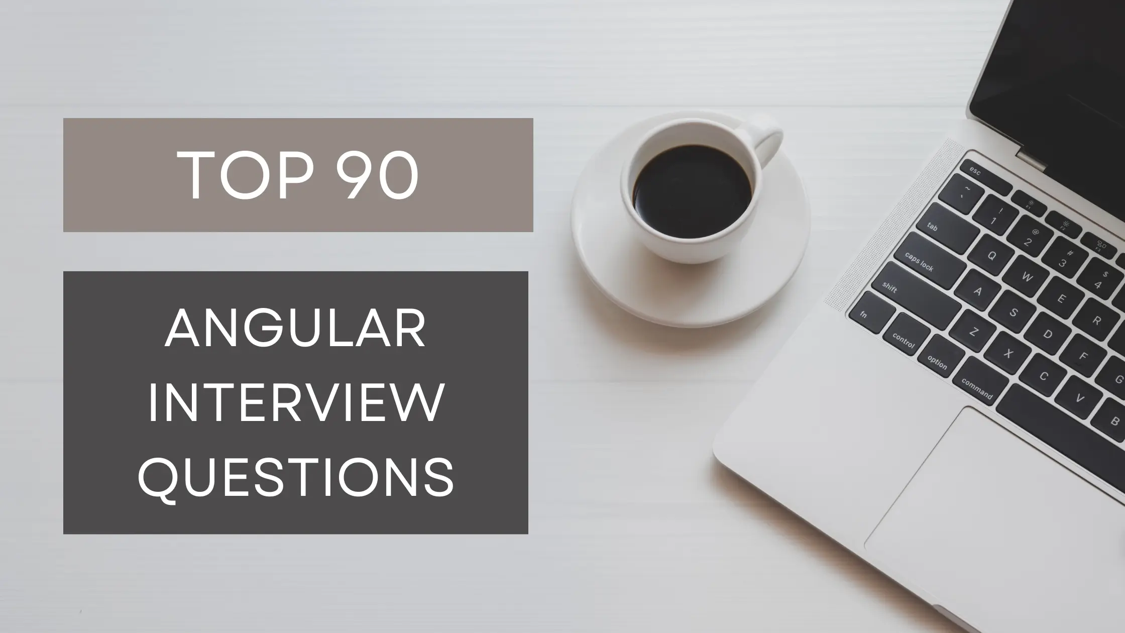 Top 90+ Angular Interview Questions And Answers